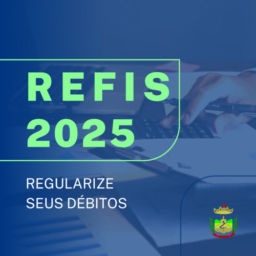 refis-2025-programa-facilita-regularizacao-de-debitos-com-o-municipio