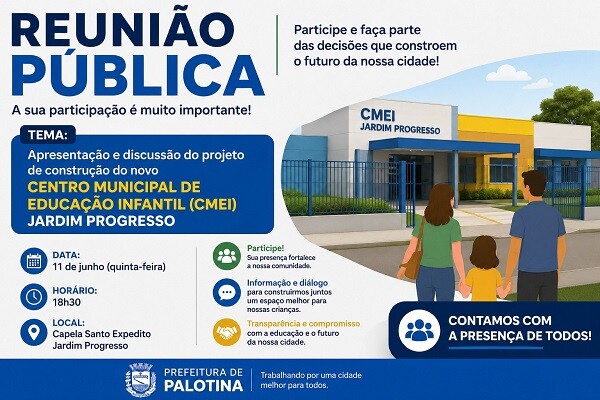 Prefeitura convida moradores para reunião sobre construção do CMEI Jardim Progresso